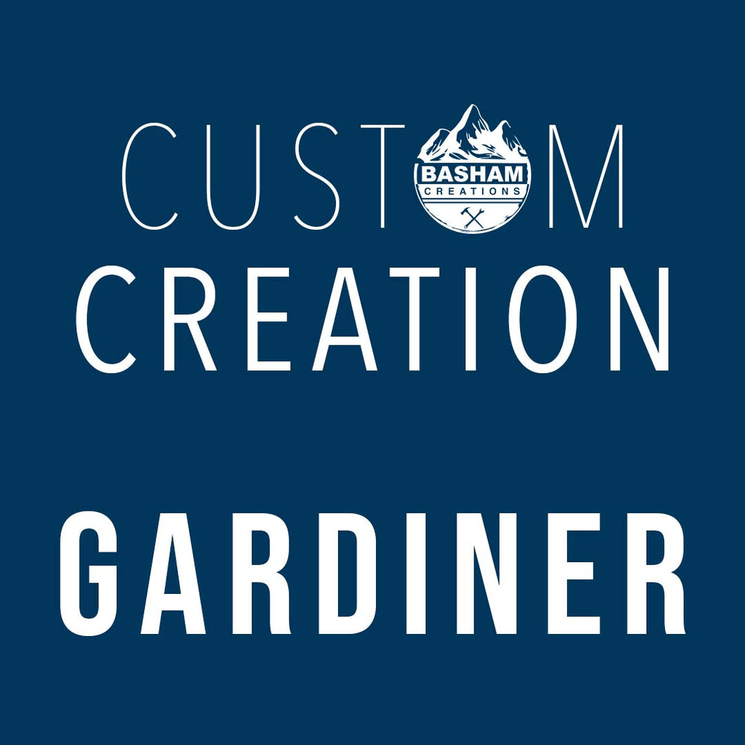 Custom Creation Gardiner