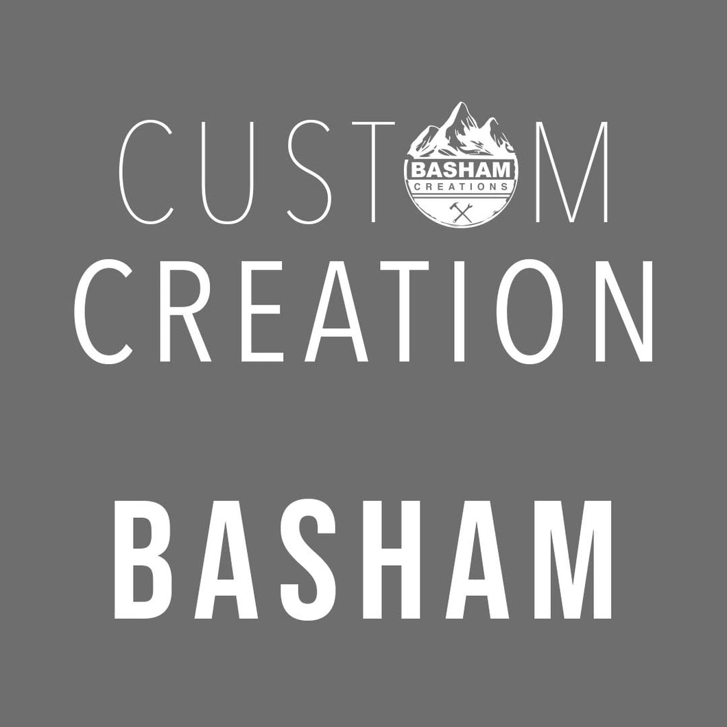 Custom Creation Basham