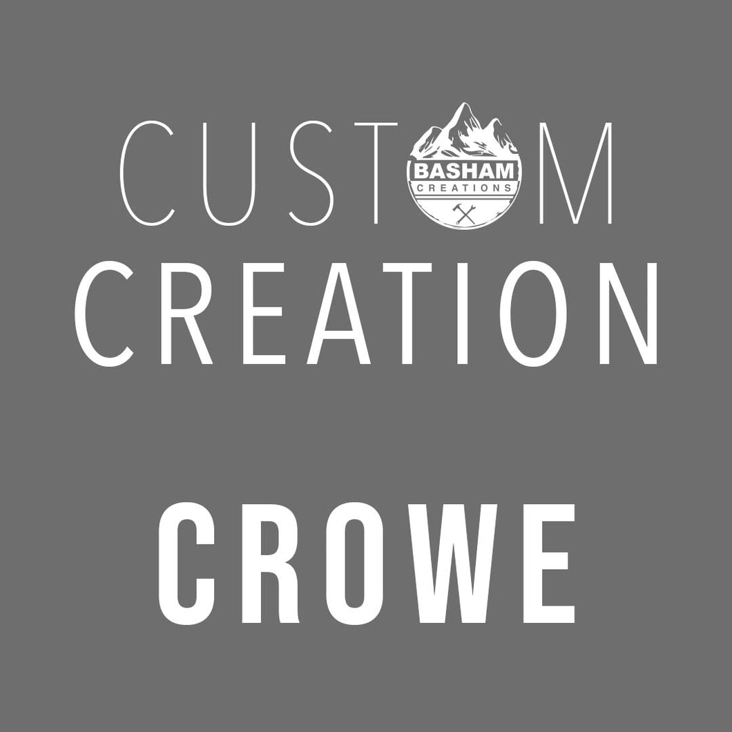 Custom Creation Crowe