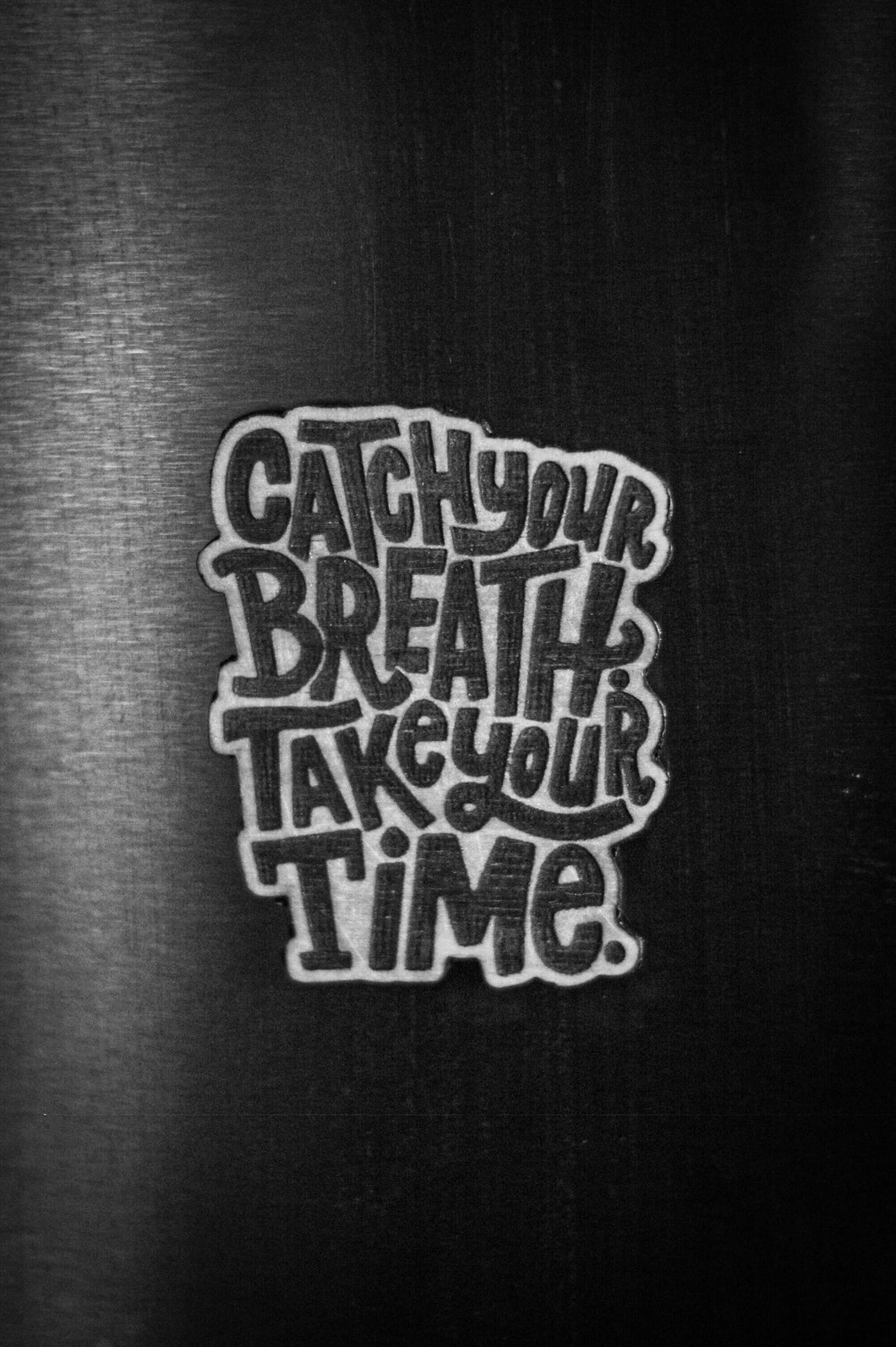 Catch Your Breath Magnet