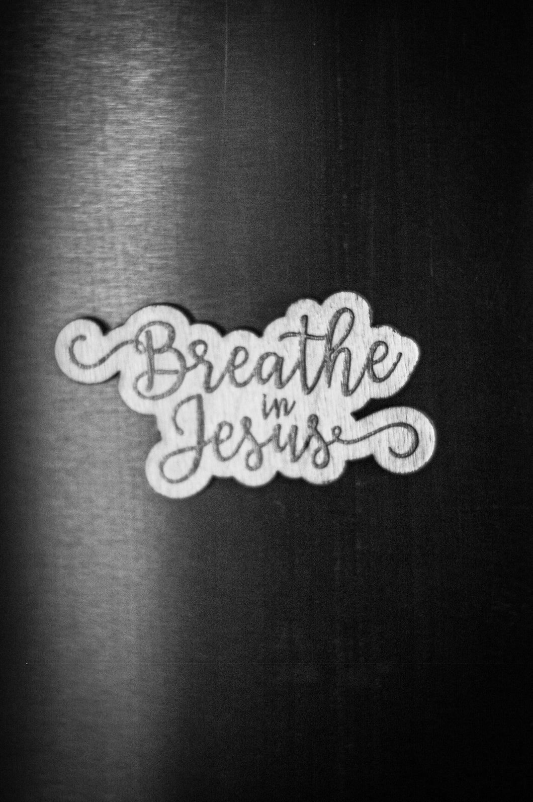 Breathe in Jesus Magnet